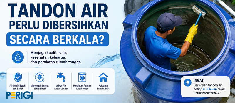 Mengapa Tandon Air Perlu Dibersihkan Secara Berkala
